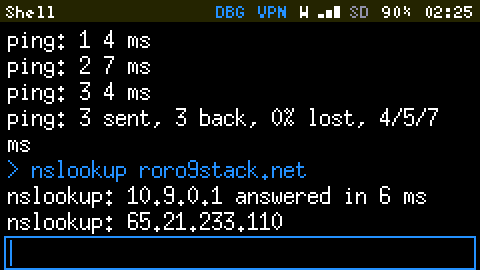 The Shell at 2x with VPN in the Status Bar: ping: 1 4 ms, 2 7 ms, 3 4 ms, then ping: 3 sent, 3 back, 0% lost, 4/5/7 with ms wrapped onto the next line; then nslookup roro9stack.net, 10.9.0.1 answered in 6 ms, 65.21.233.110.