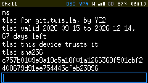 The Shell after tls git.twis.la: for git.twis.la, by YE2; valid 2026-09-15 to 2026-12-14, 67 days left; this device trusts it; sha256 and 64 hexadecimal digits over two lines.